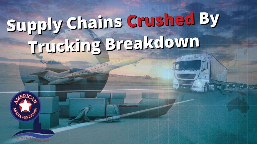 5/8/2021 | 9:00 AM | RESET | Supply Chains Crushed By Trucking Breakdown